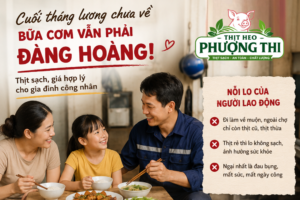 thịt heo sạch TP.HCM, thịt heo tươi mỗi ngày, thịt heo giá tốt cho công nhân, thịt sạch Tân An Hội, thịt heo ngon giá hợp lý, thực phẩm sạch cho gia đình lao động, thịt heo Phượng Thi